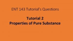 ENT 143 Tutorials Questions Tutorial 2 Properties of