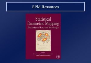 SPM Resources SPM 8 Matlab 7 1 SPM