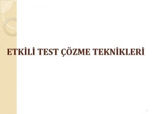 ETKL TEST ZME TEKNKLER 1 ETKL TEST ZME