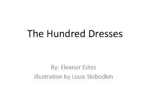 The Hundred Dresses By Eleanor Estes Illustration by