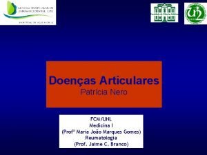 Doenas Articulares Patrcia Nero FCMUNL Medicina I Prof