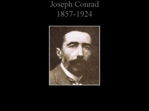 Joseph Conrad 1857 1924 Heart of Darkness Part