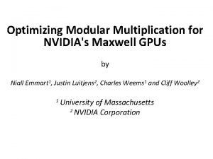 Optimizing Modular Multiplication for NVIDIAs Maxwell GPUs by