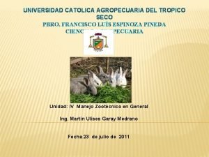 UNIVERSIDAD CATOLICA AGROPECUARIA DEL TROPICO SECO PBRO FRANCISCO