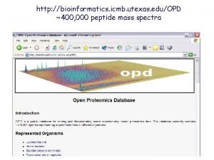 http bioinformatics icmb utexas eduOPD 400 000 peptide