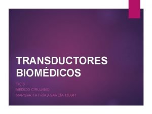Transductores biomedicos