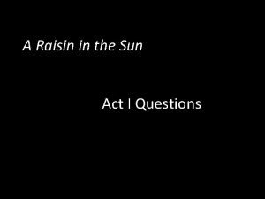 A raisin in the sun questions
