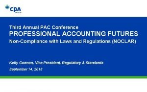 Third Annual PAC Conference PROFESSIONAL ACCOUNTING FUTURES NonCompliance