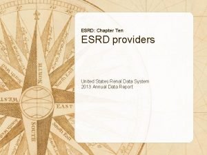 ESRD Chapter Ten ESRD providers United States Renal