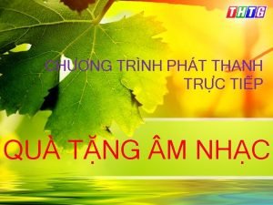 CHNG TRNH PHT THANH TRC TIP QU TNG