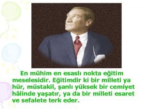 En mhim en esasl nokta eitim meselesidir Eitimdir