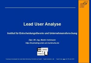 Lead User Analyse Institut fr Entscheidungstheorie und Unternehmensforschung