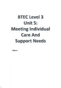 Unit 5 meeting individual care and support needs coursework