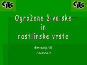 Gimnazija Vi 20032004 DODATKI Vrste ki jih obravnava