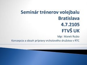 Seminr trnerov volejbalu Bratislava 4 7 2105 FTV