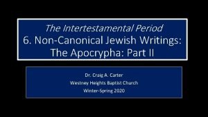 The Intertestamental Period 6 NonCanonical Jewish Writings The