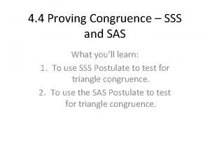 Lesson 4-4 proving triangles congruent-sss sas