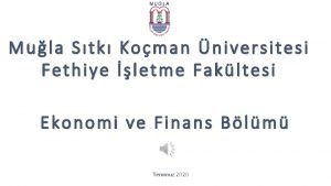 Mula Stk Koman niversitesi Fethiye letme Fakltesi Ekonomi