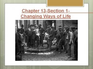 Chapter 13 section 1 guided reading changing ways of life