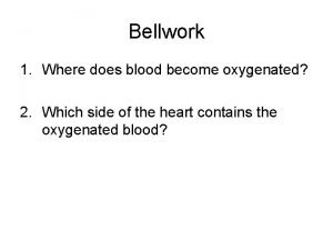 Where does blood become oxygenated