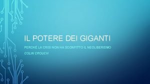 IL POTERE DEI GIGANTI PERCH LA CRISI NON