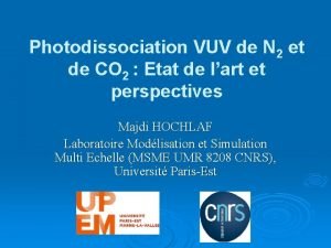 Photodissociation VUV de N 2 et de CO
