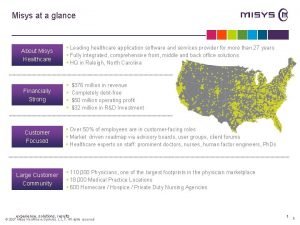 Misys at a glance About Misys ABOUT MISYS