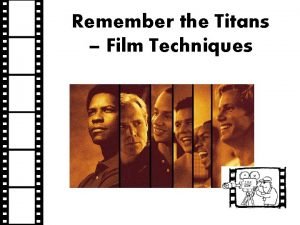 Remember the titans film techniques
