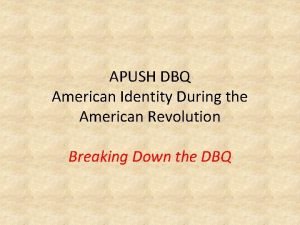 APUSH DBQ American Identity During the American Revolution