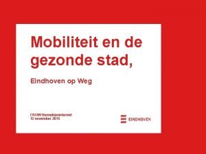 Mobiliteit en de gezonde stad Eindhoven op Weg