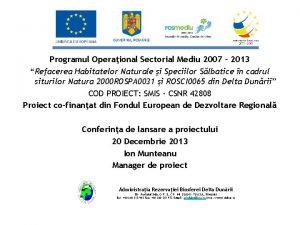 Programul Operaional Sectorial Mediu 2007 2013 Refacerea Habitatelor