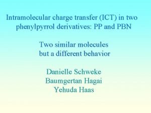 Intramolecular charge transfer ICT in two phenylpyrrol derivatives