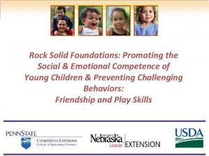 Rock Solid Foundations Promoting the Social Emotional Competence