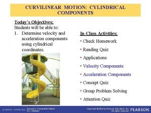 Curvilinear motion: cylindrical components