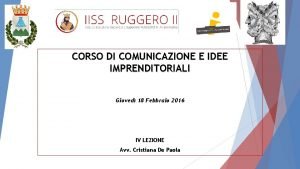 CORSO DI COMUNICAZIONE E IDEE IMPRENDITORIALI Gioved 18