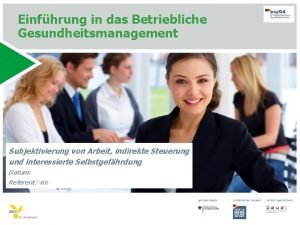 Einfhrung in das Betriebliche Gesundheitsmanagement Subjektivierung von Arbeit