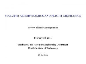 MAE 3241 AERODYNAMICS AND FLIGHT MECHANICS Review of