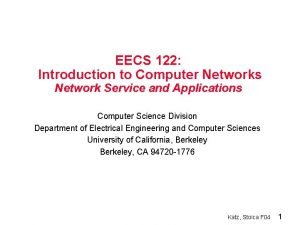 EECS 122 Introduction to Computer Networks Network Service