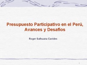 Presupuesto Participativo en el Per Avances y Desafos