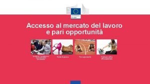 Accesso al mercato del lavoro e pari opportunit