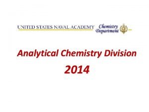 Analytical Chemistry Division 2014 Analytical Chemistry Not JUST