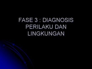 Diagnosis perilaku dan lingkungan