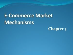 E commerce mechanism
