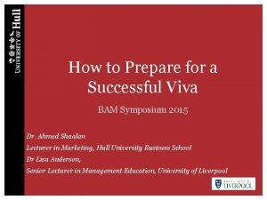 How to Prepare for a Successful Viva BAM