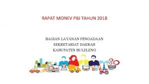 RAPAT MONEV PBJ TAHUN 2018 BAGIAN LAYANAN PENGADAAN