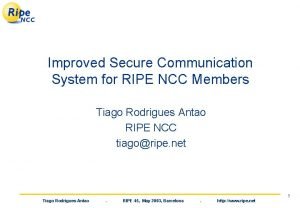 Improved Secure Communication System for RIPE NCC Members