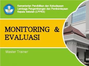 Kementerian Pendidikan dan Kebudayaan Lembaga Pengembangan dan Pemberdayaan