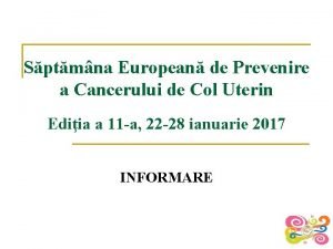 Sptmna European de Prevenire a Cancerului de Col