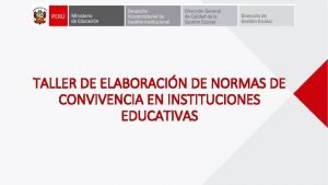 TALLER DE ELABORACIN DE NORMAS DE CONVIVENCIA EN