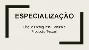 ESPECIALIZAO Lngua Portuguesa Leitura e Produo Textual q